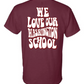 We Love Our Washington School T-shirt Maroon