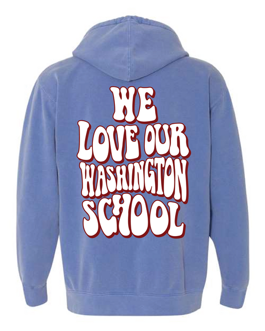 We Love Our Washington School Garment Dyed Hooded Sweatshirt Flo Blue