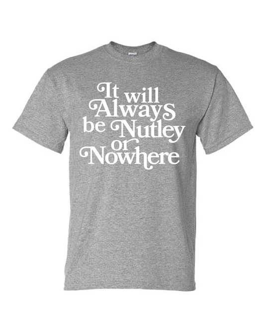 Nutley or Nowhere T-shirt Grey Radcliffe