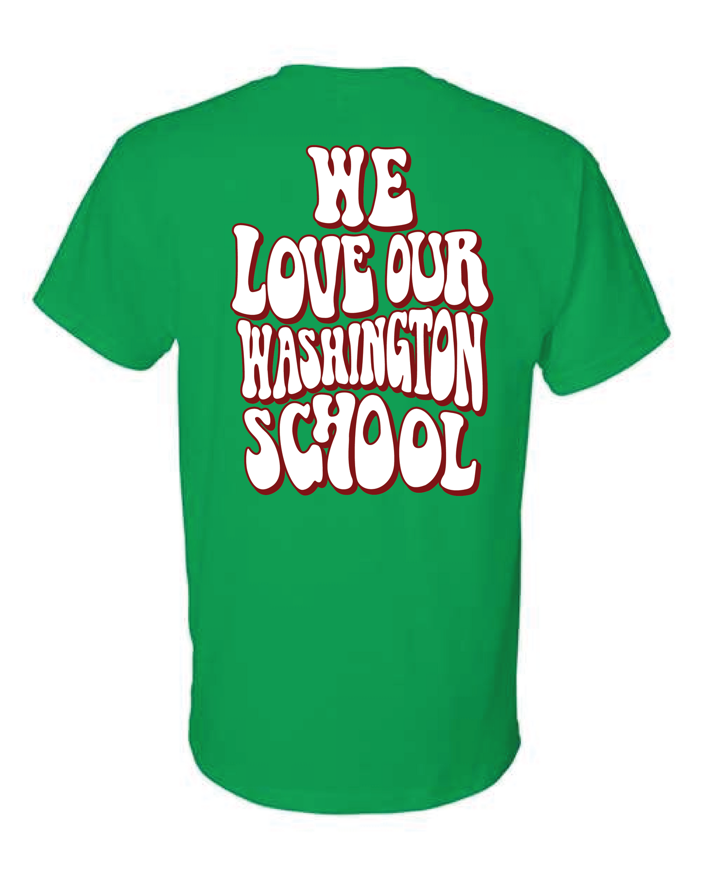 We Love Our Washington School T-shirt Green