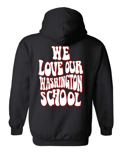 We Love Our Washington School Hooded Sweatshirt Black