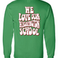 We Love Our Washington School L/S T-shirt Green