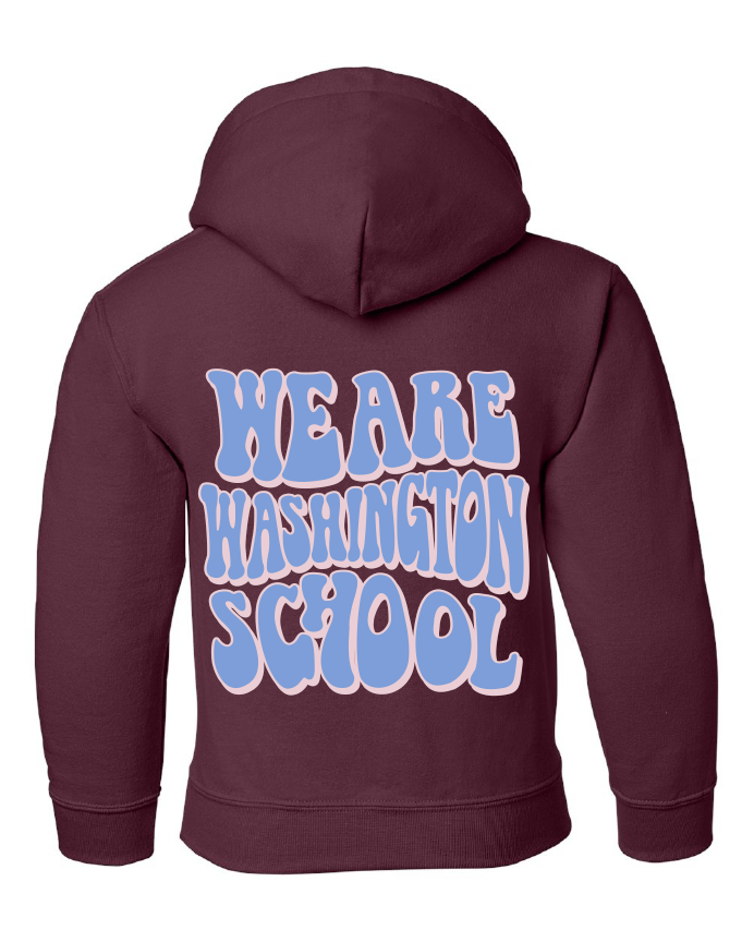 We are Washington School - Hooded Sweatshirt - Maroon